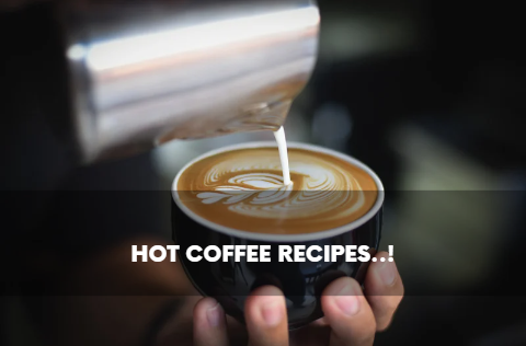Warm Hot Coffee Recipes